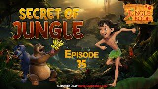 SECRETS OF JUNGLE 35 | MOWGLI CARTOON | Jungle Book Animated Series | Cartoon Show | JUNGLE BOOK