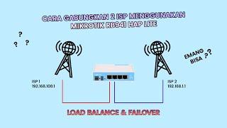 CARA GABUNGKAN 2 KONEKSI INTERNET MENGGUNAKAN MIKROTIK RB941 | LOAD BALANCE & FAILOVER