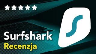 Surfshark : Recenzja