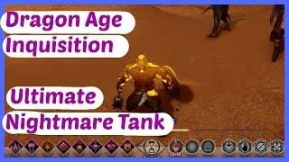 Dragon Age Inquisition - Ultimate Nightmare Tank Build