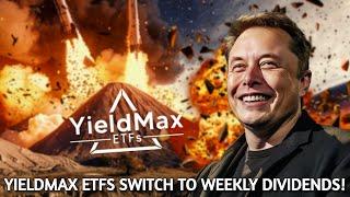 YieldMax ETFs Switch To WEEKLY Dividends!