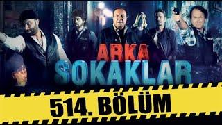 ARKA SOKAKLAR 514. BÖLÜM | FULL HD