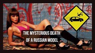 ANNA LOGINOVA from Russia. The mysterious death of a model and a bodyguard