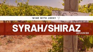 Key Grape Varieties: Syrah/Shiraz Advanced Version for WSET L3 and L4