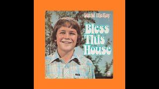 David  McKay  -  Bless this House  -  1976 .