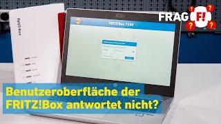 Benutzeroberfläche antwortet nicht?! | Frag FRITZ! 023