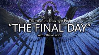 "The Final Day" (Endsinger Theme Pt. 1) with Official Lyrics | Final Fantasy XIV