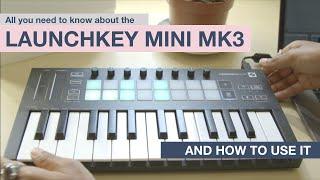 MPW // A Complete Guide on how to use the Launchkey Mini MK3 \\ Xylo Aria