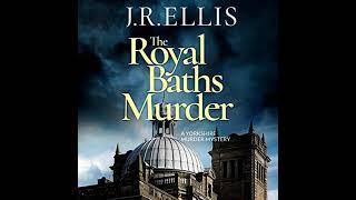 J R Ellis - The Royal - Yorkshire Murder Mysteries #4 | Audiobook Mystery, Thriller & Suspense