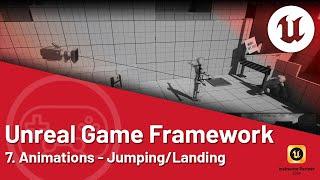 Unreal Engine 5 Tutorial - Game Framework: 07 Animation Blueprint - Jumping and Landing