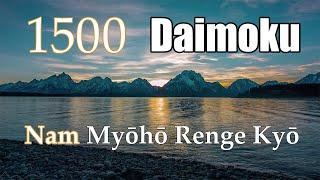 Daimoku 1500 times, 25 minutes, fast with counter.