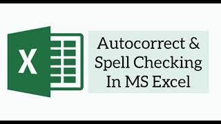 3. Autocorrect and Spell Checking in MS Excel