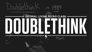 Micro Class: Doublethink