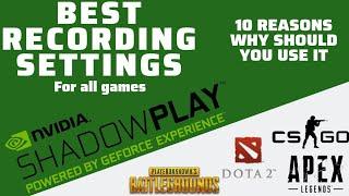 Shadow Play  NVIDIA GeForce Experience  BEST RECORDING SETTINGS - Why Should You Use SHADOW PLAY?