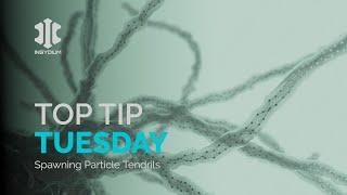 Top Tip Tuesday - Spawning Particle Tendrils