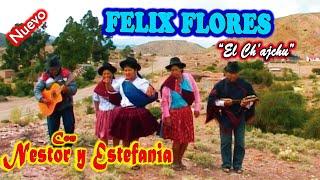 FELIX FLORES-NESTOR y ESTEFANÍA,"Charanguituy"-Ajaicito.(Video Oficial) de ALPRO BO.