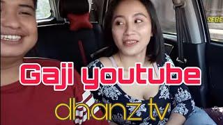 gaji Dhanz Tv terbaru dari youtube