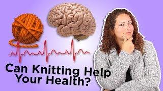 Is Knitting Good for your Health?