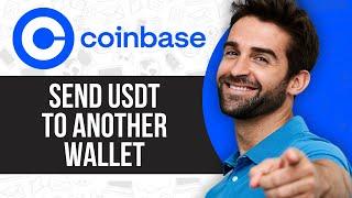 How to Send Usdt From Coinbase to Another Wallet