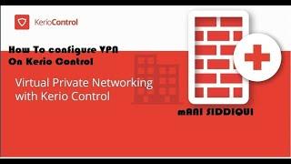 How To Configure VPN on Kerio Control