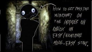 How To Pass The Mineshaft On The Intruder On Roblox On Easy And Nightmare Mode. Easy Strategy.