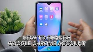 How To Change Google Chrome Account In Mobile | How To Switch Chrome Account On Android