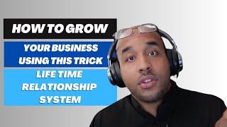 How To Make More Money Instantly In Your Business Using Life Time Relationship System - Carlos Otero