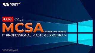 Day 1- MCSA Windows Server | IT Professional Master's Program | Network Kings