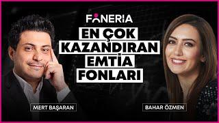 En Çok Kazandıran Emtia Fonları I Mert Başaran & Bahar Özmen I Foneria TV