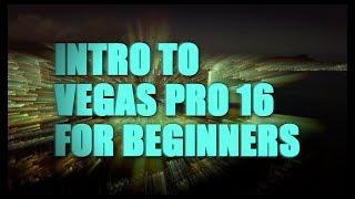 Vegas Pro 16 for Beginners (35-minute crash course)