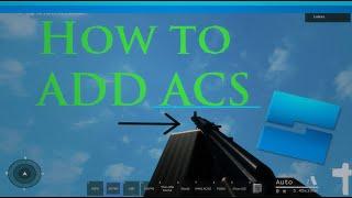 How to set up ACS Guns in Roblox Studio (Updated Version 2022)