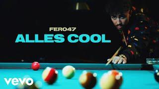 Fero47 - Alles Cool (Official Video)