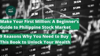 Make Your First Million A Beginner’s Guide to the Philippine Stock Market!