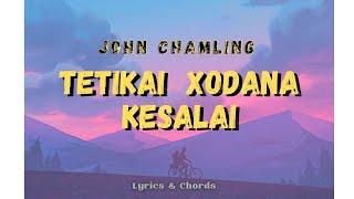 Sadhana ~ [ Tetikai Choda Na Kesa Lai ] @JohnChamlingTV  - ( Lyrics and Chords ) | Guitar Lesson