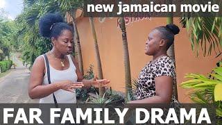 FAR FAMILY DRAMA   NEW JAMAICAN MOVIE  2025  Jamaican movies by JAMMIWOOD
