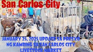 January 25, 2025  Update sa Presyo ng Kambing sa San Carlos City Livestock Market #livestockmarket