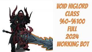 VOID HIGHLORD CLASS 0-100 FULL BOT - 2024 WORKING BOT