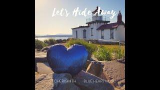 Pop Music with Timed Lyrics Video for song "Let's Hide Away" by Cheri Smith with album cover