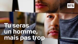 Masculinisme : qu’est-ce qu’être un homme ? | RTS