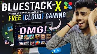 BlueStacks X Released FREE Cloud Gaming Play Game Without any Lag Future Gaming HERE! 