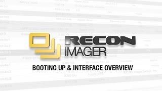 RECON IMAGER - Booting up and Interface Overview