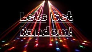 Lets get random 3!!! 3 (times the randomness)