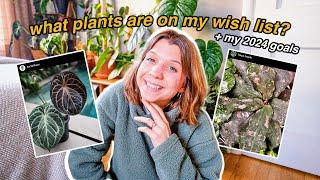 my houseplant wish list & goals for 2024!! 🪴️