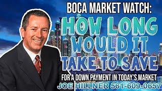 Boca Market Watch Save money for down payment | Joe Hillner | 561-609-0657