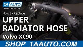 How to Replace Upper Radiator Hose 03-12 Volvo XC90