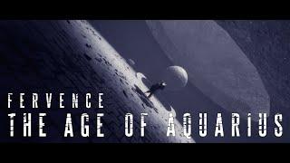 Fervence - The Age of Aquarius (Official Music Video)