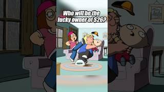 Who will be the lucky owner of $26? #familyguy