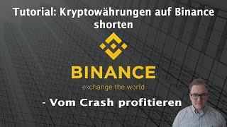 [Tutorial] Kryptowährung (auf Binance) shorten: Vom Crash profitieren - 100$-Beispiel-Trade