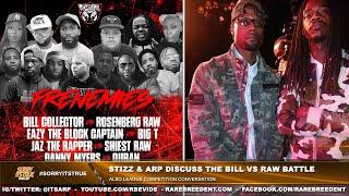 STIZZ AND ARP DISCUSS BILL COLLECTOR VS ROSENBERG RAW AND LEAGUE COMPETITION