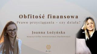 Manifestacja bogactwa. Obfitość w zasięgu ręki - Joanna Łożyńska | MocYoni LIVE